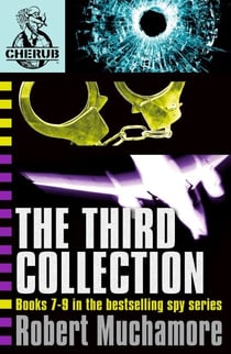 CHERUB The Third Collection - Books 7-9 in the bestselling spy series