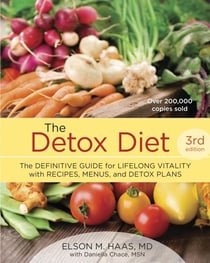 The Detox Diet, Third Edition - The Definitive Guide for Lifelong Vitality with Recipes, Menus, and Detox Plans