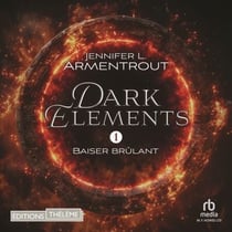 Dark Elements (Tome 1) - Baiser brûlant - Dark Elements 1