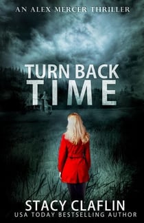 Turn Back Time - An Alex Mercer Thriller, #2