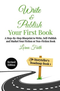 Write and Publish Your First Book - The Storyteller's Roadmap, #1