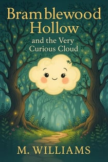 Bramblewood Hollow and the Very Curious Cloud - Tales from Bramblewood Hollow, #1