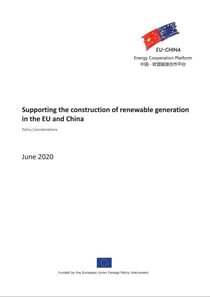 Supporting the Construction of Renewable Generation in EU and China: Policy Considerations - Joint Statement Report Series, #1