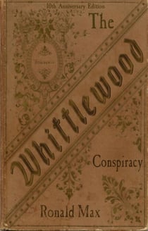 The Whittlewood Conspiracy - 10th Anniversary Edition, #1