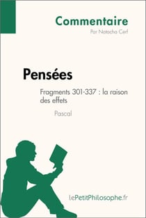 Pensées de Pascal - Fragments 301-337 : la raison des effets (Commentaire) - Comprendre la philosophie avec lePetitPhilosophe.fr