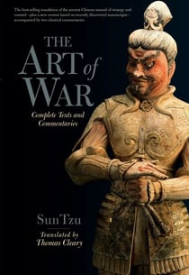 The Art of War - Complete Texts and Commentaries