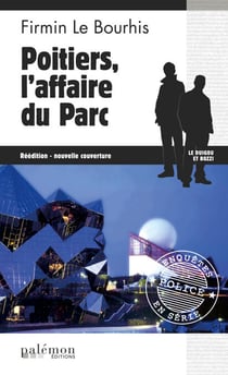 Poitiers, l'affaire du Parc - Le Duigou et Bozzi - Tome 11