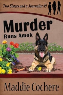Murder Runs Amok - Two Sisters and a Journalist, #9