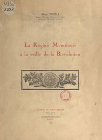 La région meurthoise à la veille de la Révolution