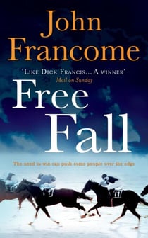 Free Fall - A gripping racing thriller exploring greed in its deadliest form