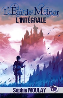 L'Élu de Milnor - L'Intégrale des 5 tomes de la saga