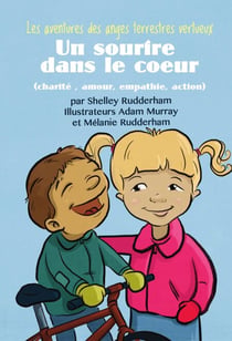 Un sourire dans le coeur (MOM'S CHOICE AWARDS, En l'honneur de l'excellence) - Les aventures des anges terrestres vertueux, #6