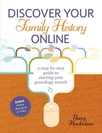 Discover Your Family History Online - A Step-by-Step Guide to Starting Your Genealogy Search