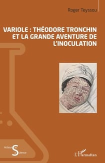 Variole - Théodore Tronchin et la grande aventure de l'inoculation