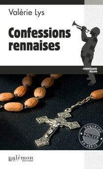 Confessions rennaises - Une enquête du commissaire Velcro - Tome 2