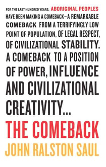 The Comeback - How Aboriginals Are Reclaiming Power And Influence
