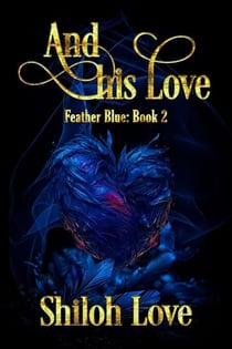And His Love - Feather Blue, #2