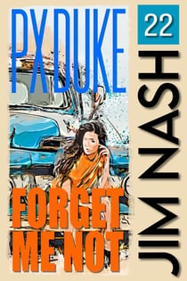 Forget Me Not - Jim Nash Adventures, #22