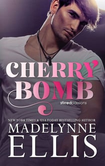 Cherry Bomb - Stirred Passions, #1