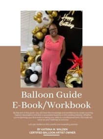 The Ultimate Balloon Guide Decoration and Business