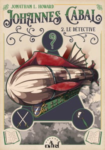 Le Détective - Johannes Cabal, T2