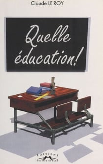 Quelle éducation !