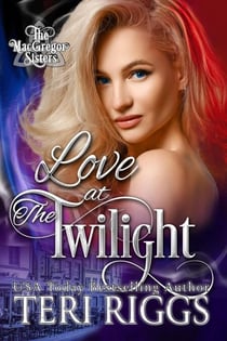 Love at The Twilight - MacGregor Sisters, #1