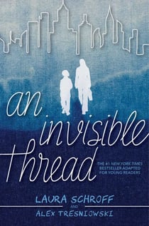 An Invisible Thread - A Young Readers' Edition