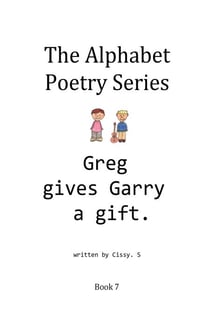 Greg Gives Garry a Gift - The Alphabet Poetry Series, #7