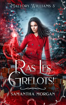Ras les grelots - Mallory Williams - tome 3