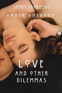 Love and Other Dilemmas - Short Stories, #1