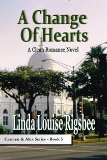 A Change of Hearts - Carmen and Alex Series, #5