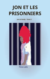 Jon et les prisonniers - Jon et Hardy - Tome 2