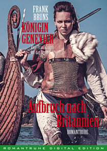 Königin Genevier 2 - Aufbruch nach Britannien