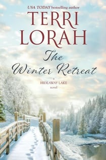 The Winter Retreat - A Hideaway Lake Novel, #4