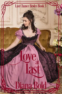 Love at Last - Last Chance Brides, #3