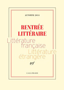 Extraits gratuits - Rentrée littéraire Gallimard 2014