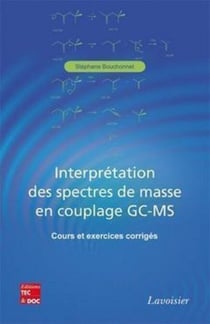 Interprétation des spectres de masse en couplage GC-MS - Cours et exercices corrigés