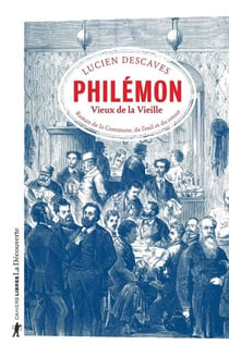 Philémon - Vieux de la Vieille - Roman de la Commune, de l'exil et du retour