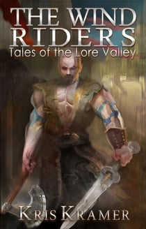 The Wind Riders - Tales of the Lore Valley, #1