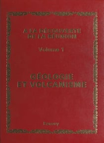 À la découverte de La Réunion (1). Géologie et volcanisme
