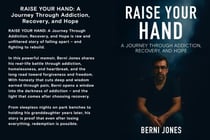 Raise Your Hand: A Journey Through Addiction, Recovery, and Hope - The Unspoken Addict, #2