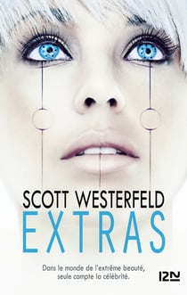 Uglies - tome 4 Extras