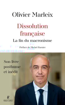 Dissolution française - La fin du macronisme
