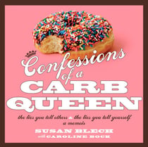 Confessions of a Carb Queen - A Memoir
