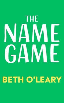 The Name Game - the mind-bending, heart-mending new love story from the author of The Flatshare