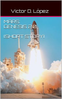 Mars: Genesis 2.0 (short story) - Science Fiction snd Speculative Fiction Short Stories, #2