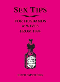 Sex Tips for Husbands and Wives from 1894 - Funny Vintage Advice for Brides from the 1800s with Humorous Engraving Illustrations