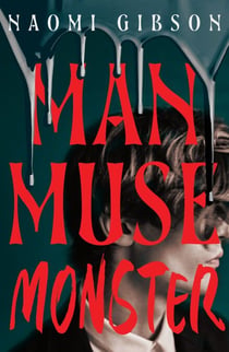 Man, Muse, Monster - Haunting and irresistible dark academia horrormance