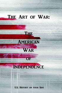 The Art of War - The American War of Independence